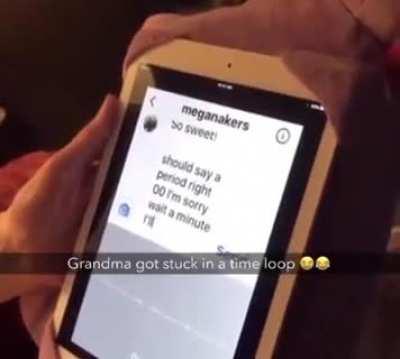 Grandma stuck in a time loop