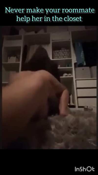  Your gf in the closet 
