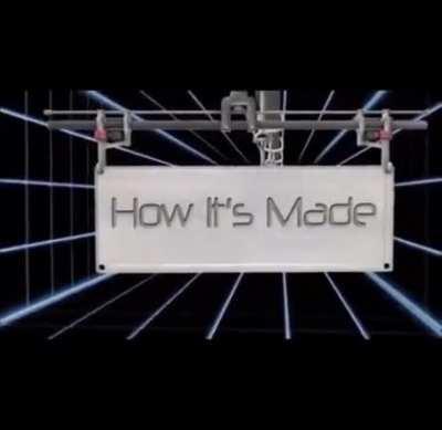 Today on how it’s made