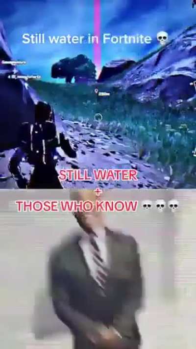 yuor water: vey still