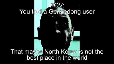 What do you mean North Korea isn't the best place in the world?