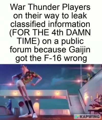 TBH the F-16 get outturned by most Warships on War Thunder