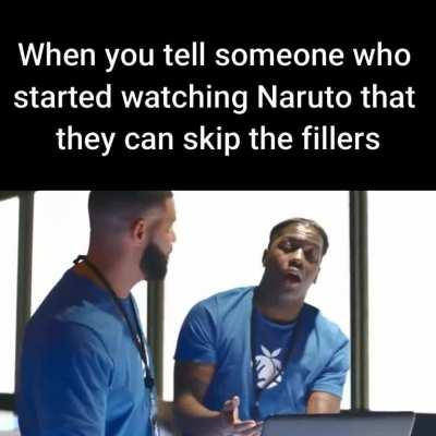 Just skip them fillers, dattebayo