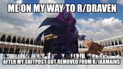 Hello brothers, Jax main here, my post got removed from r/jaxmains by christian mod so I come here seeking safe refuge (sound on for absolute mashallah 😎🕋)