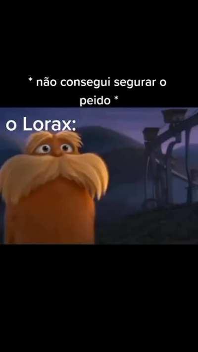 Lorax...