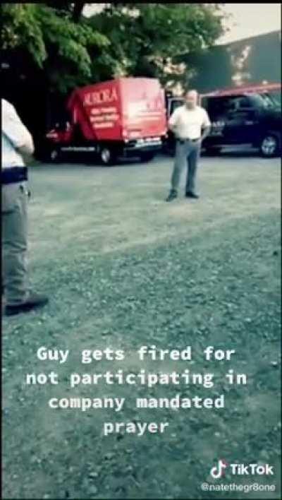 Guy gets fired for not participating in company mandated prayer. Aurora Pro Services Greensboro, NC