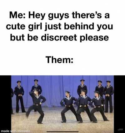 Cute girl but be careful she doesn’t see us guys… guys?