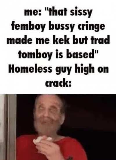 When the bussy is cringe