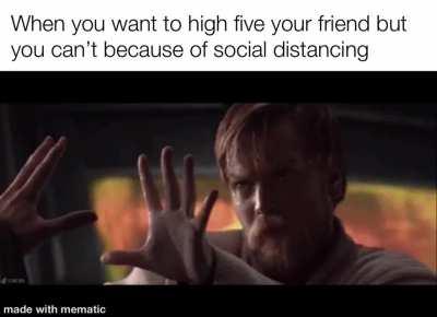 Seems like the best way to high five people now