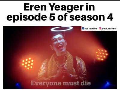 Probably Eren when he's high