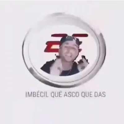 Imbécil q asco q das