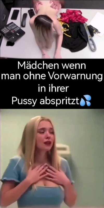 Wenn man sie ohne Vorwarnung vollspritzt💦💦💦😈❣️