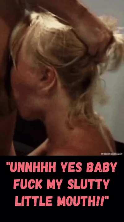 Deep in my mom's throat 🥵