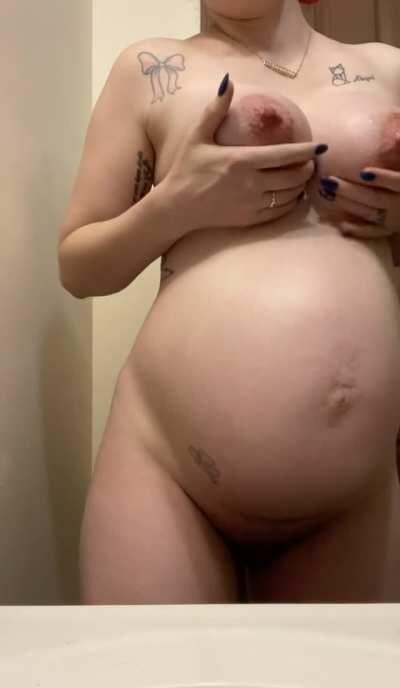 Good morning, watch me rub my big belly and tits