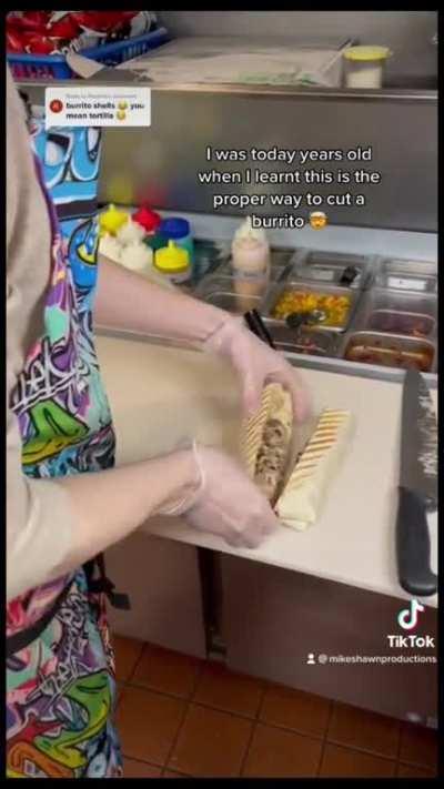 Who cuts burritos like this?