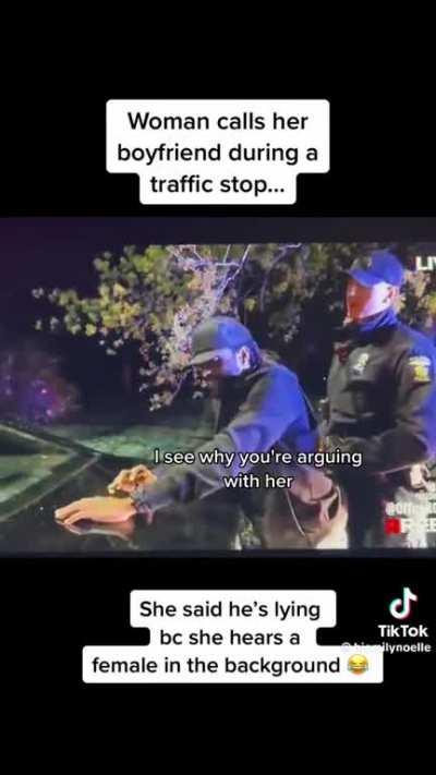 Cops cut a man some slack after his Girlfriend demanded to facetime him after she thought she heard a woman