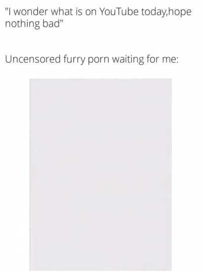 YouTube has become a porn website at this point 