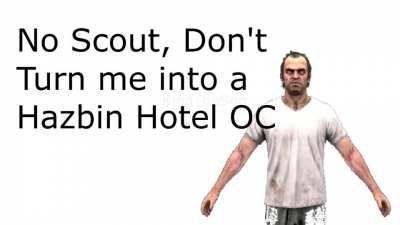 Scout turns Trevor into a Hazbin Hotel OC [Uncensored]