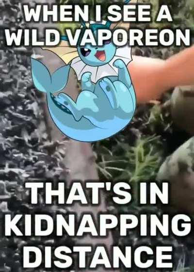 Vaporeon is mine 😈