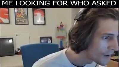 me looking for who the f*ck asked