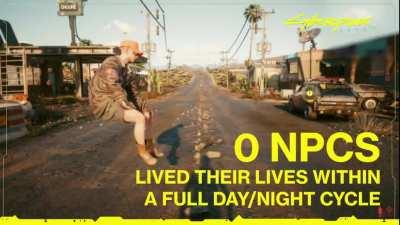 Cyberpunk by the Numbers: 0 NPCS lived their lives in a full day/night cycle