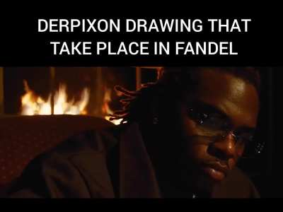 When Derp drawing that take place in Fandel...