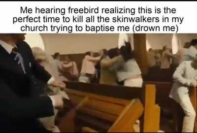 FUCK YOU SKINWALKERS🖕🖕🖕