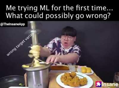 [D] Trying Machine Learning for the first time - What could possibly go wrong?