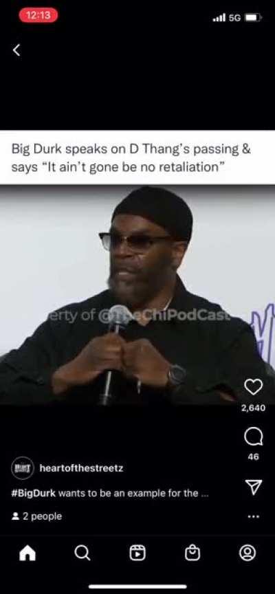 Big durk on dthang’s death