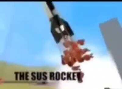 THE SUS ROCKET
