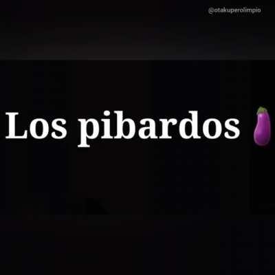 Los pibardos😎🍆