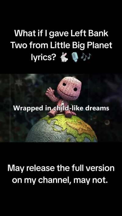 I tried adding lyrics to left bank two from LBP! I keep thinking about releasing the full version but Idk if it'll be good enough