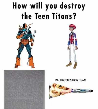 Deathstroke would get no-diffed by Mad Mod's British gun