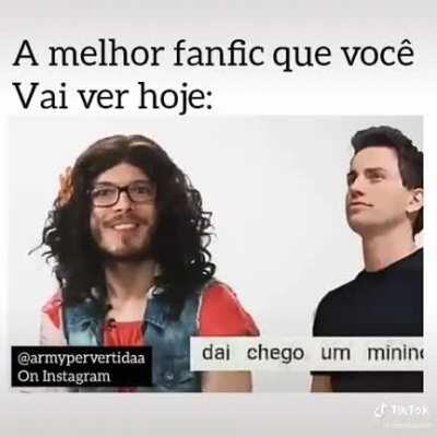 A melhor Fanfic que você verá Hoje: