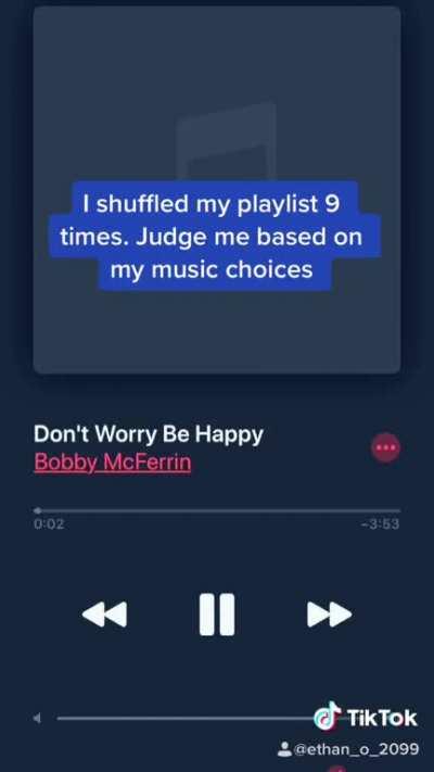 Once again, my 50some followers didn’t reply. Can you guys judge me based on my playlist?