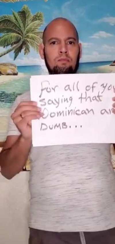 Dominican man has a message for all the haters