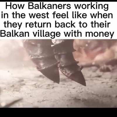 How Balkaners working in the west feel like when they return back to their village…