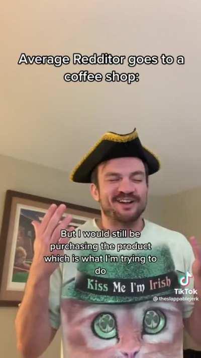 Next time you argue on Reddit, just remember that THIS is who you're arguing with.