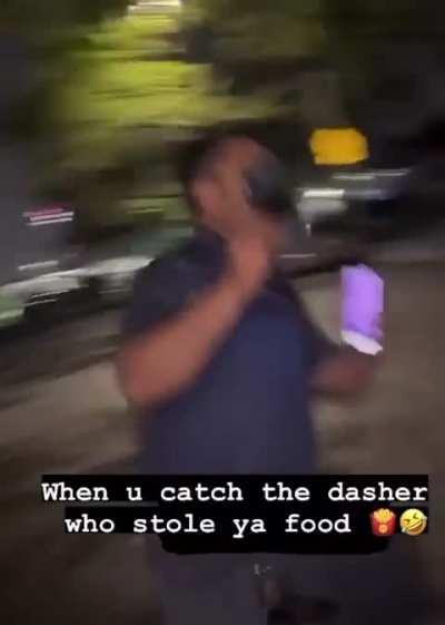 Ya ever got ya food stolen by a door dasher ? 😂