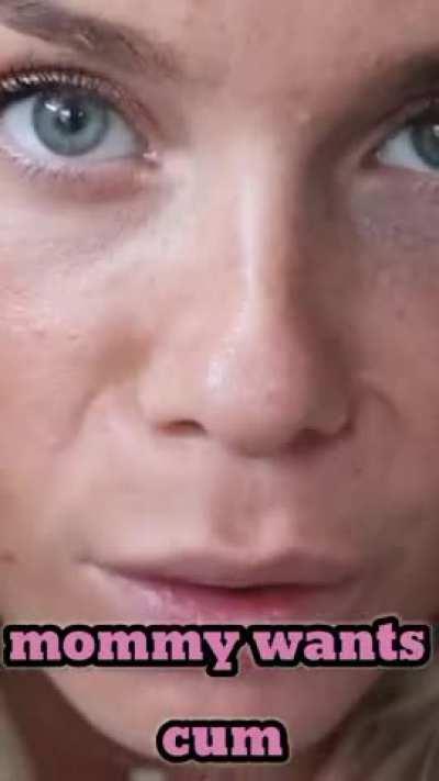 Mom wants cum