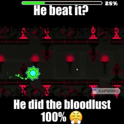 Blodlust 100??% 😤😤