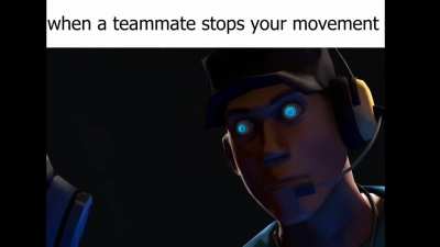 when a teammate stops your movement [Melon TF2]