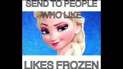 Frozin is for girls 😠