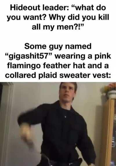 Always gotta meme on the hideout leaders