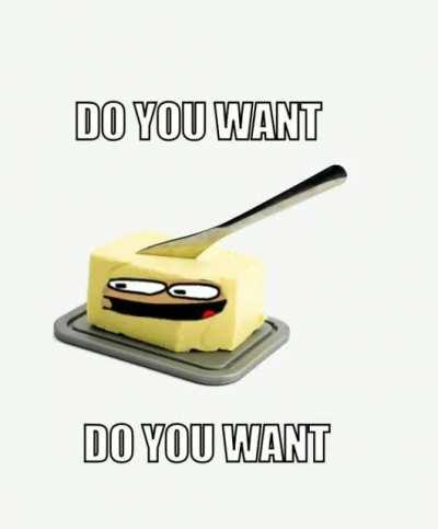 DO YOU WANT