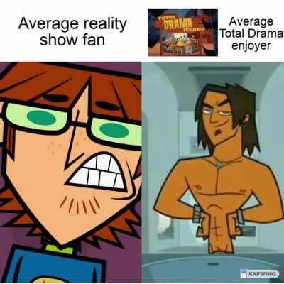 Average Reality Show Fan Vs. Average TD Enjoyer
