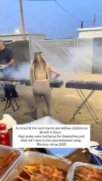 Israelis enjoying a barbecue next to modern day Auschwitz (Gaza) while over 71,000 children are about to die from severe malnutrition from the blockade