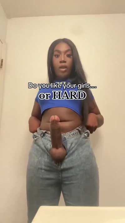 do you like your girls soft or hard?