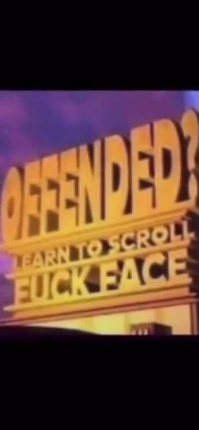 Use this one if your tired of everyones shit it even works on Karens and Chads(I used it It didn't go well for me but I'm also a dick)