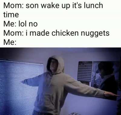 I must c o n s u m e the n u g g i e s